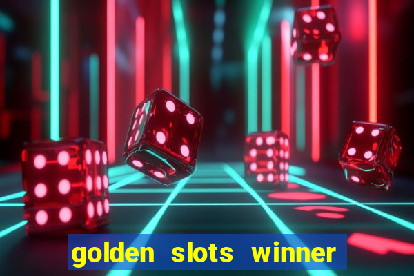 golden slots winner paga mesmo